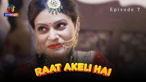 Raat Akeli Hai Episode 7 Hindi Hot Web Series